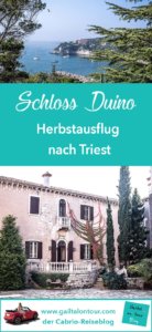 Ausflugstipp Schloss #Duino bei #Triest. Cabrio Tour ans Meer im Herbst
